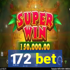 172 bet